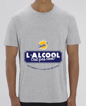 T-Shirt L'alcool c'est cool par PTIT MYTHO